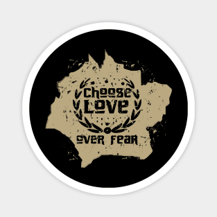 Choose Love Over Fear Magnet